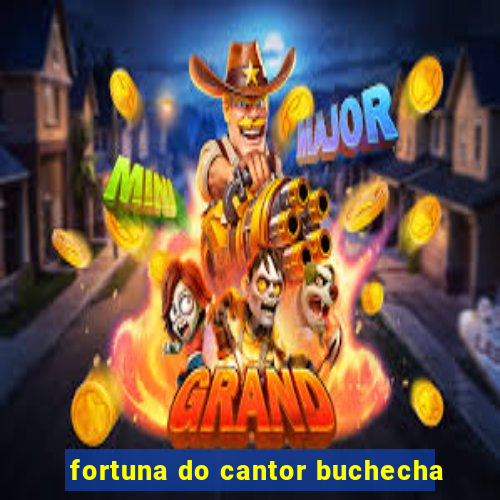 fortuna do cantor buchecha